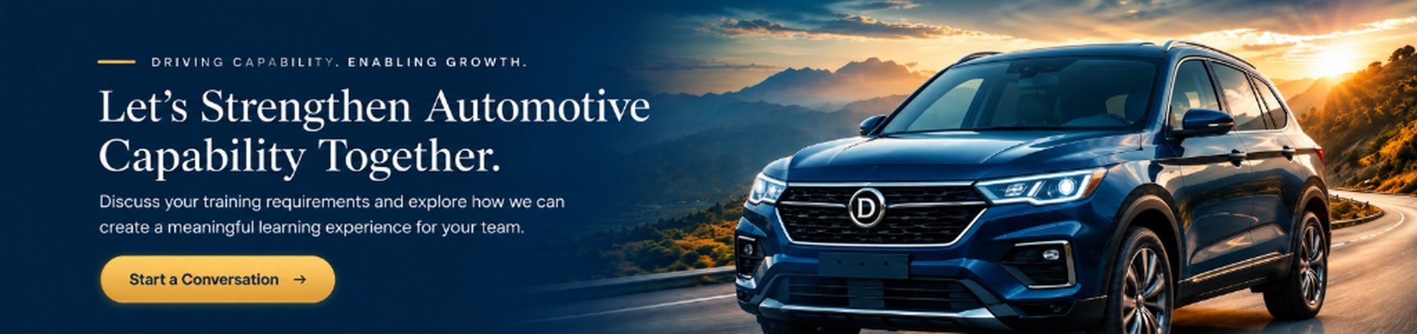 Driving Capability. Enabling Growth. Let's Strengthen Automotive Capability Together - Discuss your training requirements and explore how we can create a meaningful learning experience for your team. Start a Conversation.